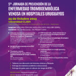 5ta. Jornada de Prevención de la Enfermedad Tromboembólica Venosa en Hospitales Uruguayos –  Octubre 2019